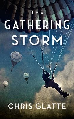 The Gathering Storm - Chris Glatte