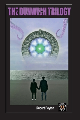 The Dunwich Trilogy - Robert Poyton