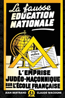 Coperta cărții 'La fausse éducation nationale - Jean Bertrand'