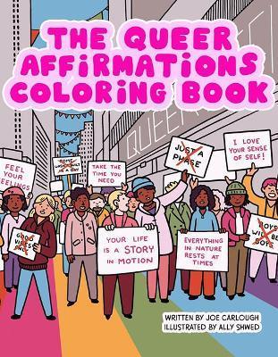 The Queer Affirmations Coloring Book - Joe Carlough