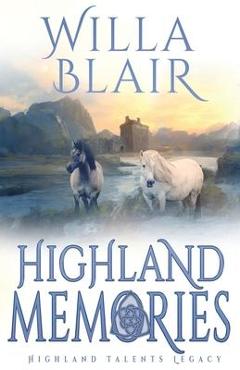Coperta cărții 'Highland Memories - Willa Blair'