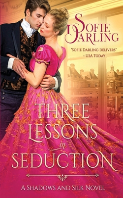 Three Lessons in Seduction - Sofie Darling