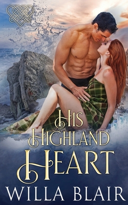 His Highland Heart - Willa Blair