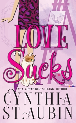 Love Sucks - Cynthia St Aubin