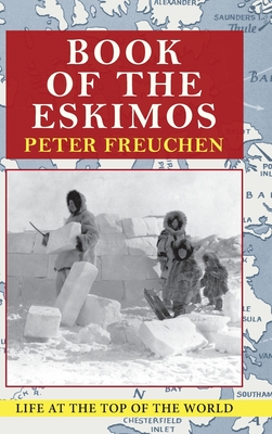 Book of the Eskimos - Peter Freuchen