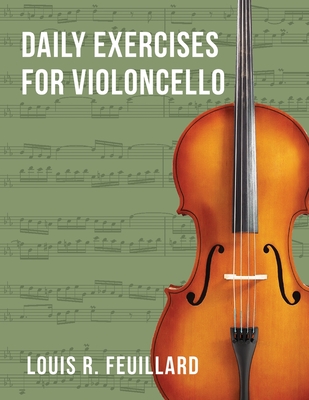 Daily Exercises: for Violoncello (Edition Schott) - Louis R. Feuillard