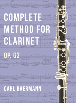 O32 - Complete Method for Clarinet Op. 63 - C. Baerman - Carl Baermann