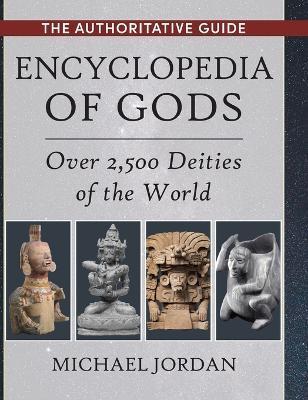 Encyclopedia of Gods: Over 2,500 Deities of the World - Michael Jordan