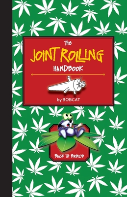The Joint Rolling Handbook: Back to Basics - Bobcat