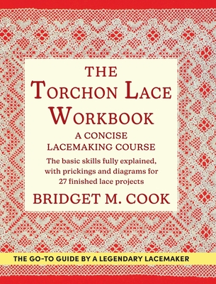 The Torchon Lace Workbook - Bridget M. Cook