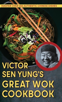 Victor Sen Yung's Great Wok Cookbook - from Hop Sing, the Chinese Cook in the Bonanza TV Series - Victor Sen Yung