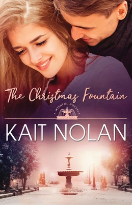 The Christmas Fountain - Kait Nolan
