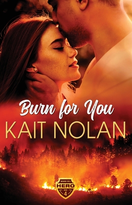 Burn For You - Kait Nolan
