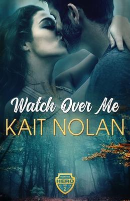 Watch Over Me - Kait Nolan