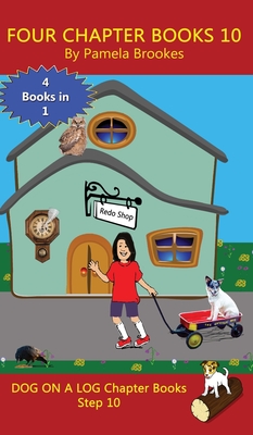 Four Chapter Books 10: Sound-Out Phonics Books Help Developing Readers, including Students with Dyslexia, Learn to Read (Step 10 in a Systema - Pamela Brookes