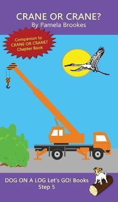 Crane Or Crane?: Sound-Out Phonics Books Help Developing Readers, including Students with Dyslexia, Learn to Read (Step 5 in a Systemat - Pamela Brookes