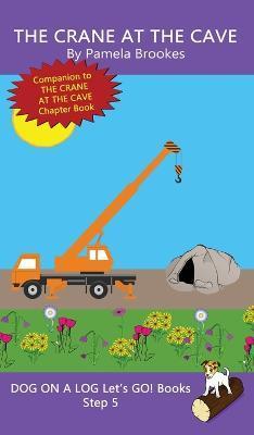 The Crane At The Cave: Sound-Out Phonics Books Help Developing Readers, including Students with Dyslexia, Learn to Read (Step 5 in a Systemat - Pamela Brookes