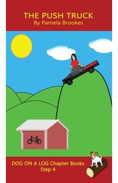 Coperta cărții 'The Push Truck Chapter Book: Sound-Out Phonics Books Help Developing Readers, including Students with Dyslexia, Learn'