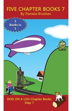 Poza produsului Five Chapter Books 7: Sound-Out Phonics Books Help Developing Readers, including Students with Dyslexia, Learn to Read (Step 7 in a Systemat - Pamela Brookes