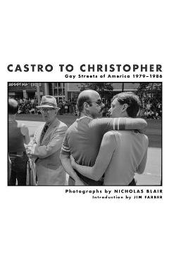 Poza produsului Castro to Christopher: Gay Streets of America 1979-1986 - Nicholas Blair