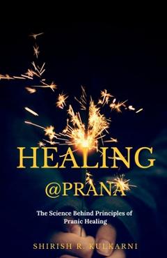 Coperta cărții 'Healing@prana - Shirish R'