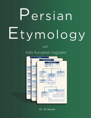 Persian Etymology with Indo-European Cognates - Ali Nourai