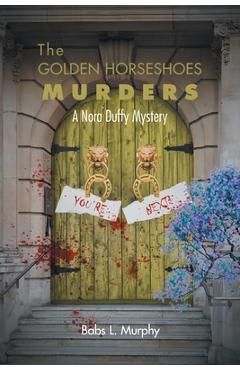 Poza produsului The Golden Horseshoes Murders: A Nora Duffy Mystery - Babs L. Murphy