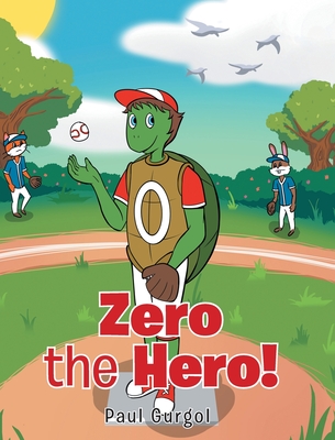 Zero the Hero! - Paul Gurgol