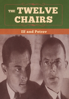 The Twelve Chairs - Ilya Ilf