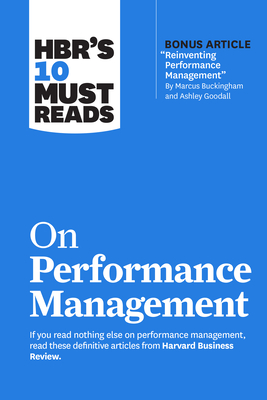 Hbr's 10 Must Reads on Performance Management - Harvard Business Review