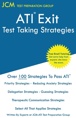 ATI Exit Test Taking Strategies - Jcm-ati Exit Test Preparation Group