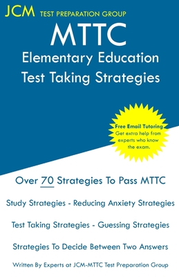 Coperta cărții 'MTTC Elementary Education - Test Taking Strategies - Jcm-mttc Test Preparation Group'