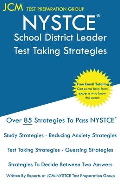 Coperta cărții 'NYSTCE School District Leader - Test Taking Strategies: NYSTCE 103 Exam - SDL 104 Exam - Free Online Tutoring - New'