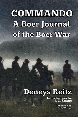 Commando: A Boer Journal of the Boer War - Deneys Reitz