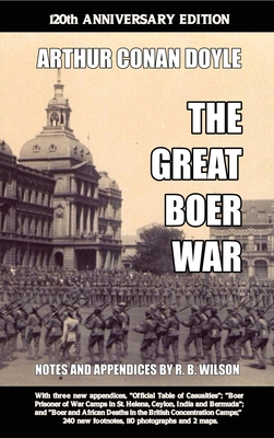 The Great Boer War: 120th Anniversary Edition - Arthur Conan Doyle