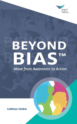 Beyond Bias: Move from Awareness to Action - Cathleen Clerkin