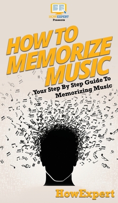 How To Memorize Music: Your Step By Step Guide To Memorizing Music - Howexpert