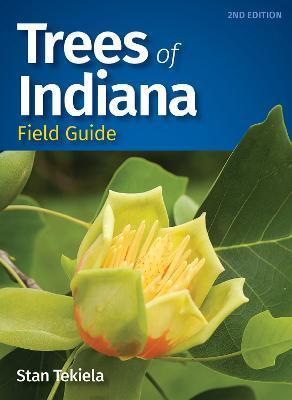 Trees of Indiana Field Guide - Stan Tekiela