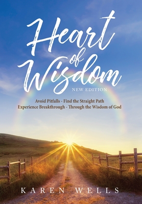 Heart Of Wisdom - New Edition - Karen Wells