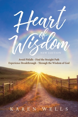 Heart Of Wisdom - New Edition - Karen Wells