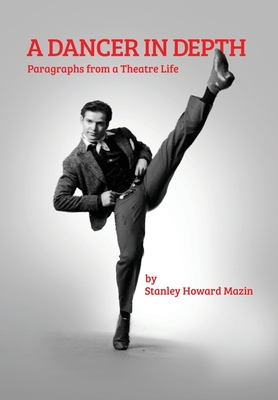 A Dancer in Depth - Stanley Howard Mazin