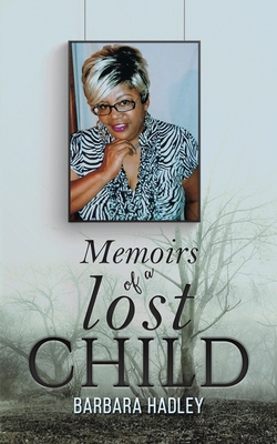 Memoirs of a Lost Child - Barbara Hadley