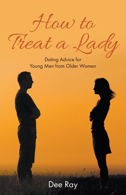 How to Treat a Lady - Dee Ray