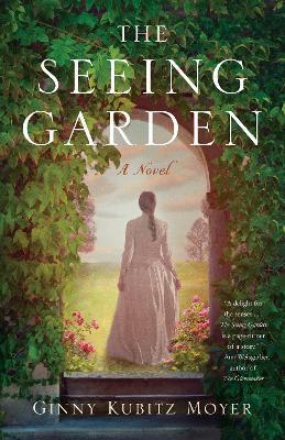 The Seeing Garden - Ginny Kubitz Moyer
