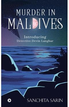 Poza produsului Murder in Maldives: Introducing Detective Devin Langhar - Sanchita Sarin