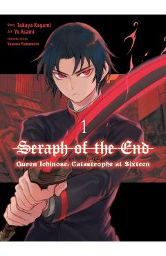Seraph of the End: Guren Ichinose: Catastrophe at Sixteen (Manga) 1 - Yo Asami