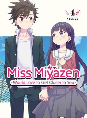 Miss Miyazen Would Love to Get Closer to You 4 - Akitaka