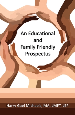 An Educational and Family Friendly Prospectus - Harry Gael Michaels