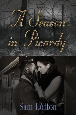 A Season in Picardy - Sam Lutton