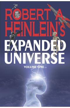 Coperta cărții 'Robert A. Heinlein's Expanded Universe (Volume One) - Robert A. Heinlein'